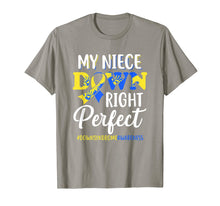 Load image into Gallery viewer, My Niece Down Syndrome Awareness Down Right Perfect T-Shirt
