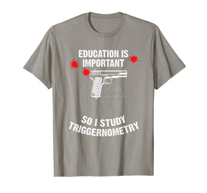Gun Education - 2nd Amendment - I Study Triggernometry Guns T-Shirt