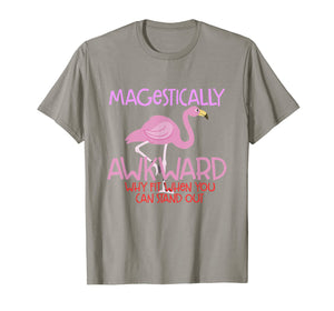 Majestically Awkward T-Shirt - Pink Flamingo Bird Funny Tee