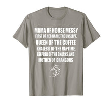 Load image into Gallery viewer, Mama Of House Messy First Of Her Name The Unslept Shirt
