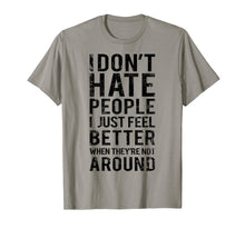 Load image into Gallery viewer, Funny Introvert Humor T-Shirt - I Don't Hate People Tee
