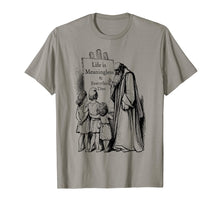 Load image into Gallery viewer, Life is Meaningless T shirt - Nihilist Philosophy
