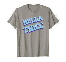 Load image into Gallery viewer, Hella Thicc California Hella Thick Gift Funny T-Shirt-192249
