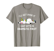 Load image into Gallery viewer, I'll Get Over It I Just Gotta Be Dramatic First Unicorn T-Shirt
