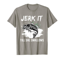 Load image into Gallery viewer, Jerk It Till She Swallows Funny Fishing Hobbies T-Shirt-1353206
