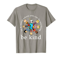 Load image into Gallery viewer, In A World Where You Can Be Anything Be Kind - Kindness Day T-Shirt-130289
