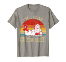 Load image into Gallery viewer, I'm Laying On Your Present Santa Claus Funny Christmas T-Shirt-2458346
