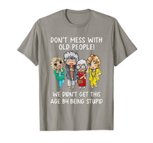 Load image into Gallery viewer, Womens Don't Mess with Old People Funny Gift T-Shirt-1348847
