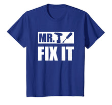 Load image into Gallery viewer, Mr Fix It T Shirt Funny Fathers Day Gift for Dad From Son
