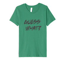 Load image into Gallery viewer, Guess what?! I love you, amazing shirt men, women.
