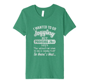 I Wanted To Go Jogging But Proverbs Tshirt Women Men Kids