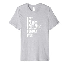 Load image into Gallery viewer, Funny Bearded Dad T-Shirt | Beer Lover Dog Owner Gift Tee
