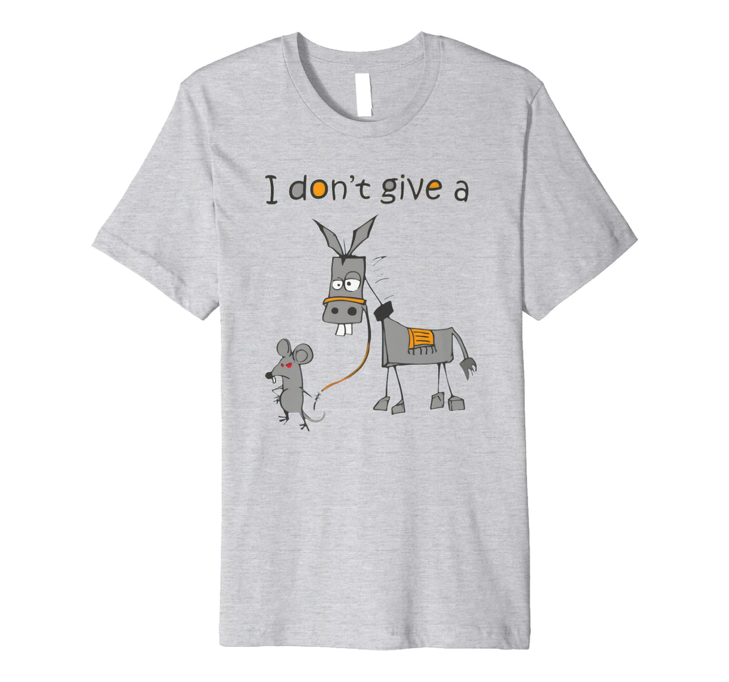 I Don't Give A Rats Ass Mouse Walking Donkey Gift Premium T-Shirt