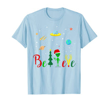Load image into Gallery viewer, Believe In Alien Space Lover Christmas Xmas Gift T-Shirt
