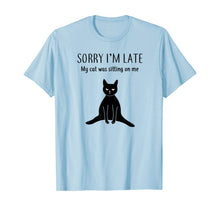 Load image into Gallery viewer, Funny Black Cat Shirt: Sorry I'm Late Cat Lover Gift T-Shirt
