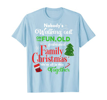 Load image into Gallery viewer, Family Christmas Outfit Cute Xmas Gift Idea Funny Christmas T-Shirt
