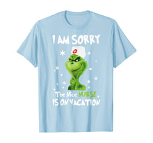 Load image into Gallery viewer, I&#39;m Sorry The Nice-Nurse-Is On Vacation-Grinch-Switch T-Shirt
