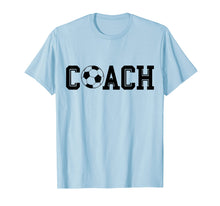 Load image into Gallery viewer, Soccer Coach Shirt Gear Apparel Soccer Coach Gifts

