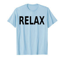 Load image into Gallery viewer, Relax Retro 80s Party T Shirt
