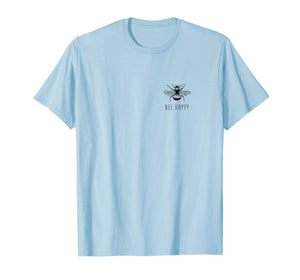 Bee Happy Summer Feminist Tshirt Men Women Kids