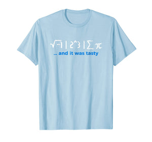 Math Club Joke Ate Some Pi It Was Tasty Funny T-Shirt Joke