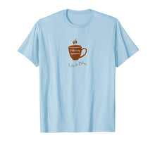 Load image into Gallery viewer, Art4Simon Life Is Bliss Coffee Is My Superpower T-Shirt
