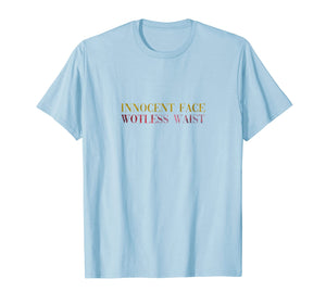 Innocent Face Wotless Waist Soca T-shirts