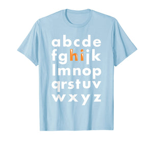 Hi Alphabet Letters ABC's T-Shirt