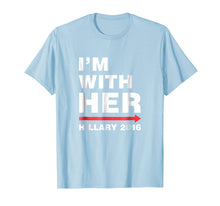 Load image into Gallery viewer, I&#39;m With Her Hillary 2016 T-Shirt
