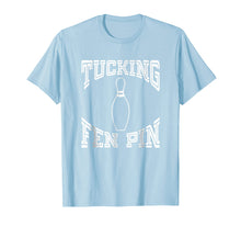 Load image into Gallery viewer, Tucking Fen Pin Funny Bowling Shirt League T-Shirt Ten Pin
