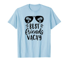Load image into Gallery viewer, Best Friends Vacay Cute T shirt Vacation Cruise Women Beach
