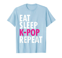 Load image into Gallery viewer, Eat Sleep K-Pop Repeat - Cute Korean Pop Music Fan T-Shirt
