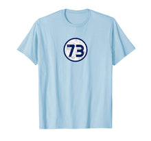 Load image into Gallery viewer, Sheldon Nerdy Number 73 Blue Circle T-shirt
