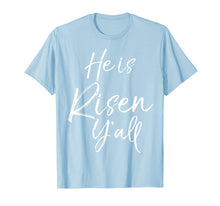 Load image into Gallery viewer, He is Risen Y&#39;all Shirt for Women Southern Easter T-Shirt
