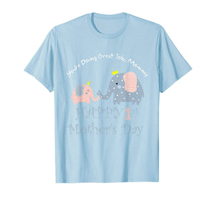 Mother's Day T-shirt You're doing a great job mommy