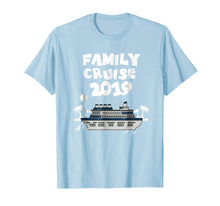 Load image into Gallery viewer, 2019 Family Cruise T-Shirt - Cruise Vacation Matching Tees
