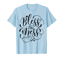 Load image into Gallery viewer, God Bless This Hot Mess T-Shirt Women Men And Kids Funny Tee
