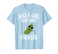 Load image into Gallery viewer, Just A Girl Who Loves Pickles Pickle Women Gift T-Shirt
