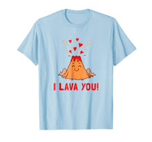 Load image into Gallery viewer, I Lava You T-Shirt - Funny Volcano Valentines Love
