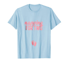 Load image into Gallery viewer, Funny Pregnancy Shirt for Women Napping Two Gift Pregnant
