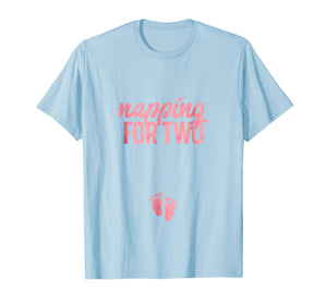 Funny Pregnancy Shirt for Women Napping Two Gift Pregnant
