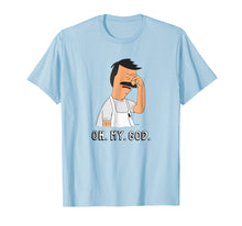 Load image into Gallery viewer, Bob&#39;s Burgers Bob Oh. My. God. T-shirt
