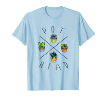 Load image into Gallery viewer, PLANT AND WEED PUN,POT HEAD FUNNY TSHIRT
