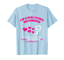 Load image into Gallery viewer, Real Estate Matchmaker Realtor Promotional Tee Shirt
