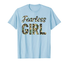 Load image into Gallery viewer, Fearless Girl Camo T-Shirt I Camouflage Lover
