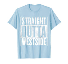Load image into Gallery viewer, Westside T-Shirt - STRAIGHT OUTTA WESTSIDE Shirt
