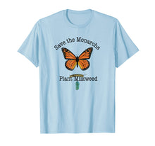 Load image into Gallery viewer, Monarch Butterfly T-Shirt Plant Milkweed Caterpillar
