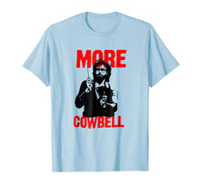 Load image into Gallery viewer, More T-Shirt Cowbell For Men Women Kids

