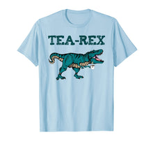 Load image into Gallery viewer, Dinosaur Tea-Rex Shirt Trex Dinosaurs Tee For Tea Addict
