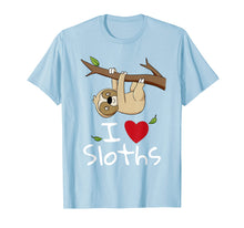 Load image into Gallery viewer, I Love Sloths T-Shirt Cute Sloth Tee

